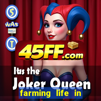 farming life in another world dublado